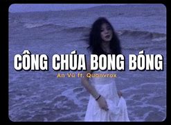 Công Chúa Bong Bóng Lời Bài Hát