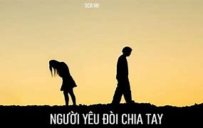 Khi Người Yêu Giận Đòi Chia Tay