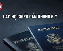 Làm Hộ Chiếu Online Cần Những Giấy Tờ Gì